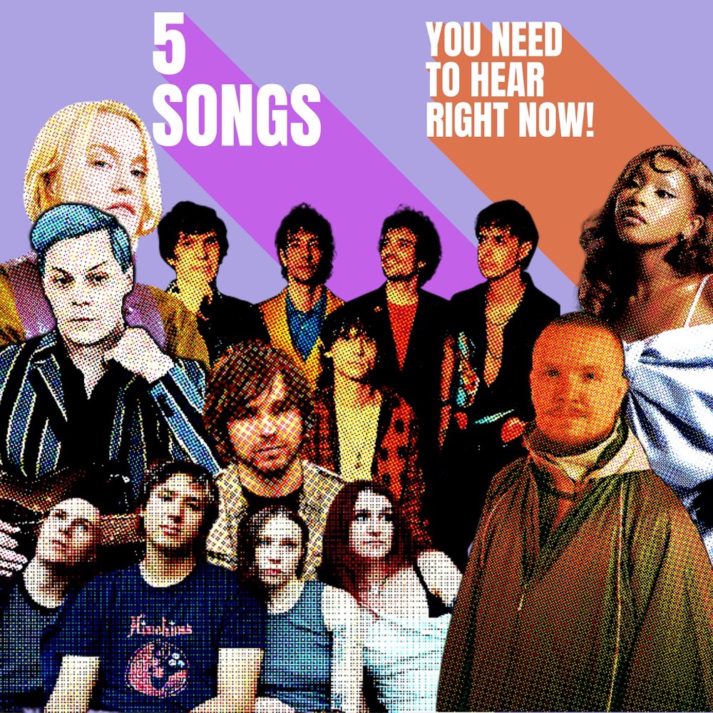 Five songs you need to hear right now!