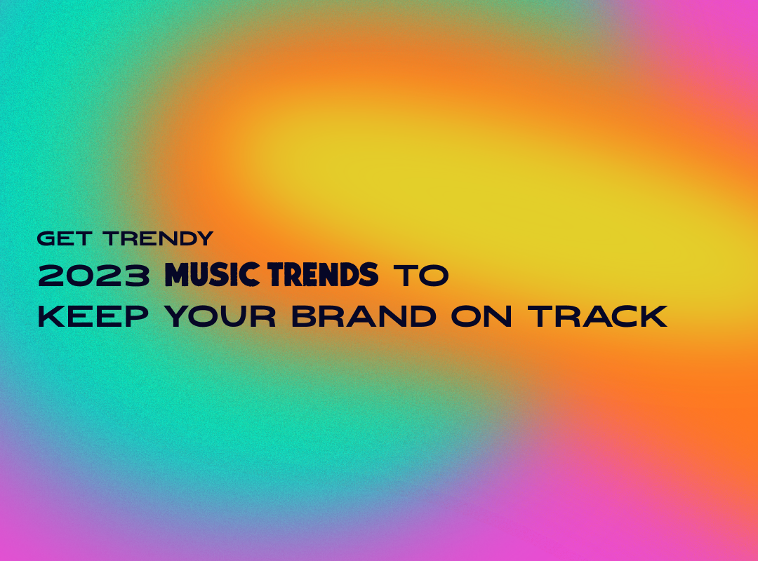 2023 music trends to keep your brand on track Activaire
